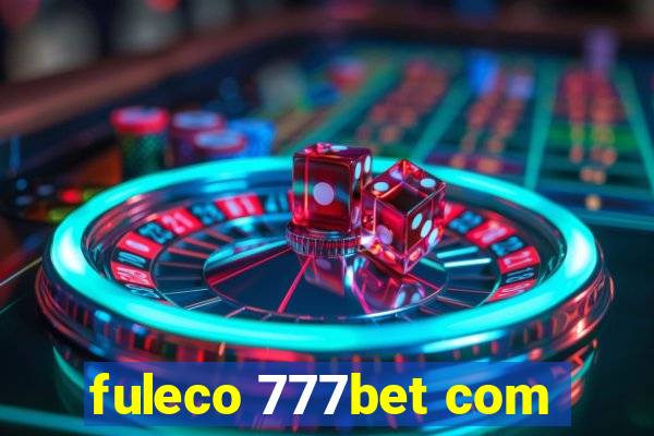 fuleco 777bet com
