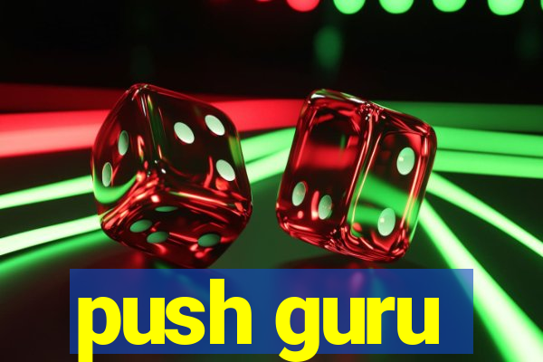 push guru