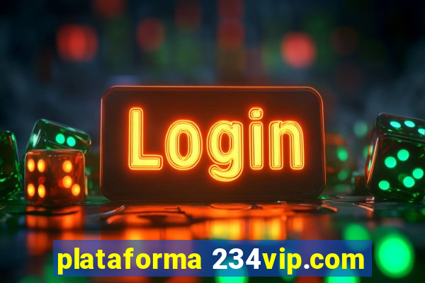 plataforma 234vip.com