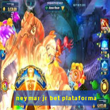 neymar jr bet plataforma
