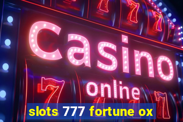 slots 777 fortune ox