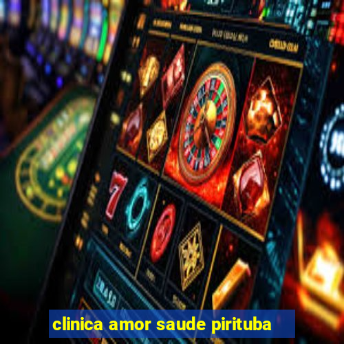 clinica amor saude pirituba