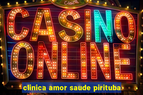 clinica amor saude pirituba
