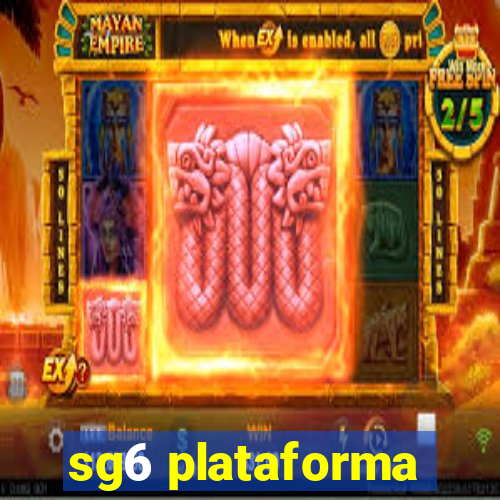 sg6 plataforma