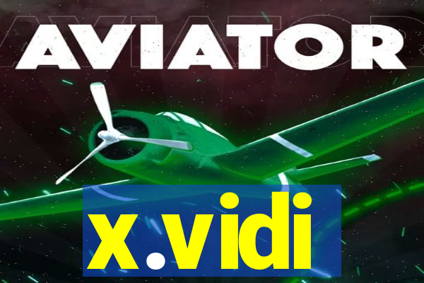 x.vidi