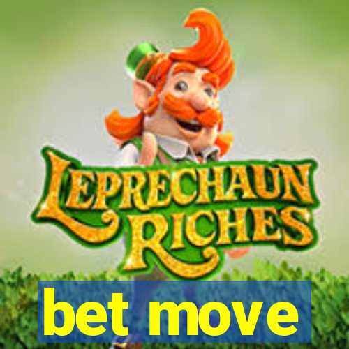 bet move