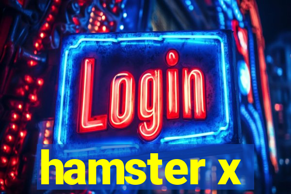 hamster x