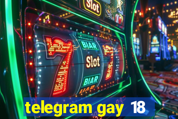 telegram gay 18