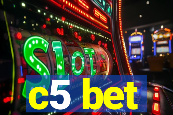 c5 bet