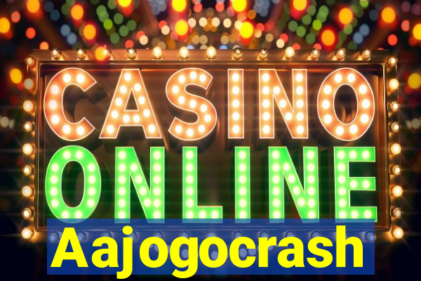 Aajogocrash