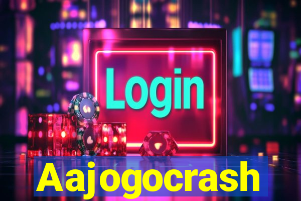 Aajogocrash