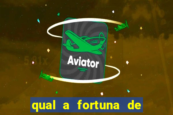 qual a fortuna de susana vieira