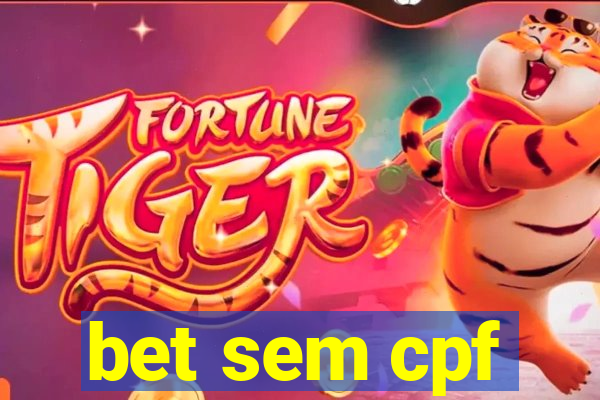 bet sem cpf