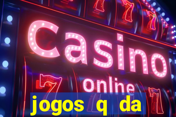 jogos q da dinheiro de verdade