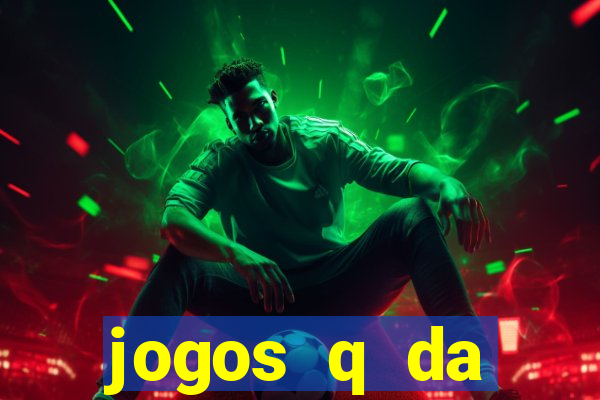 jogos q da dinheiro de verdade
