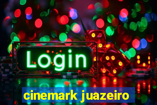 cinemark juazeiro