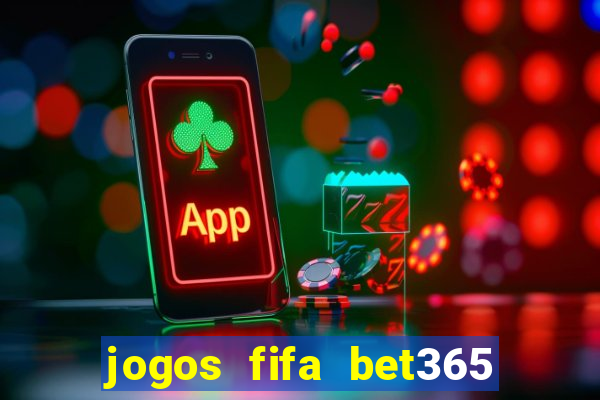 jogos fifa bet365 8 minutos
