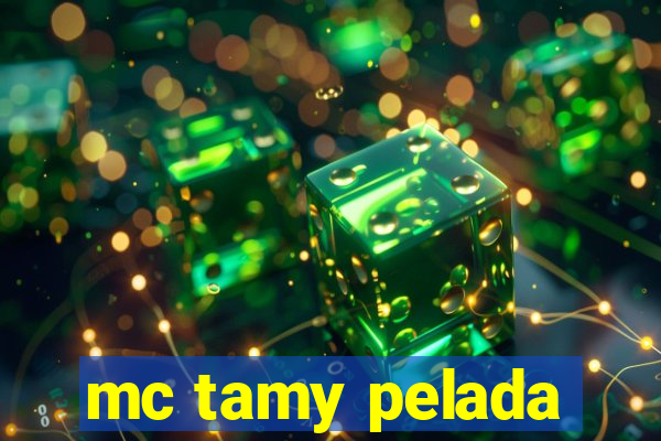 mc tamy pelada