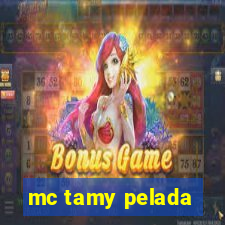 mc tamy pelada