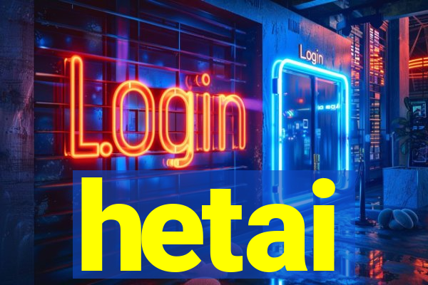 hetai