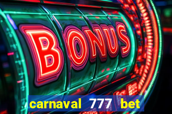 carnaval 777 bet paga mesmo