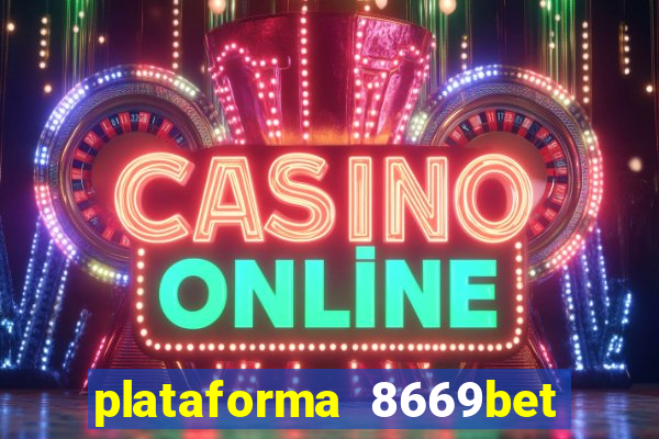 plataforma 8669bet é confiável