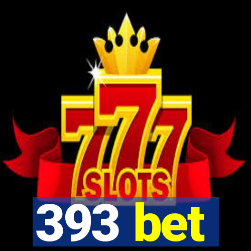 393 bet