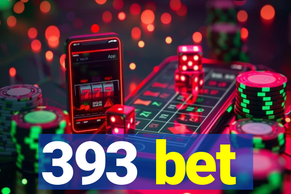 393 bet