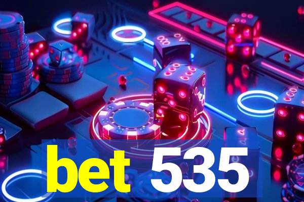 bet 535