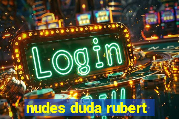 nudes duda rubert