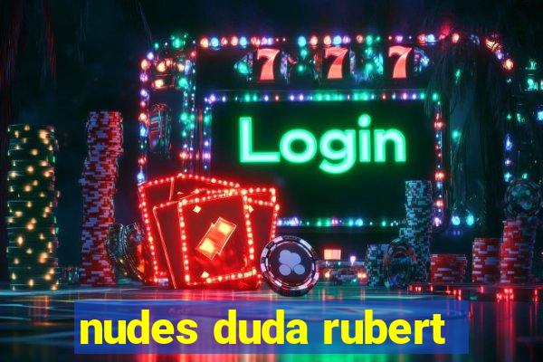 nudes duda rubert