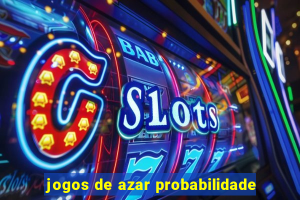 jogos de azar probabilidade
