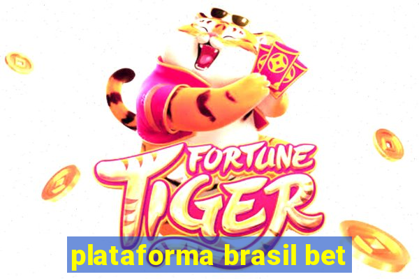 plataforma brasil bet