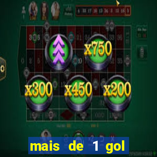 mais de 1 gol estrela bet