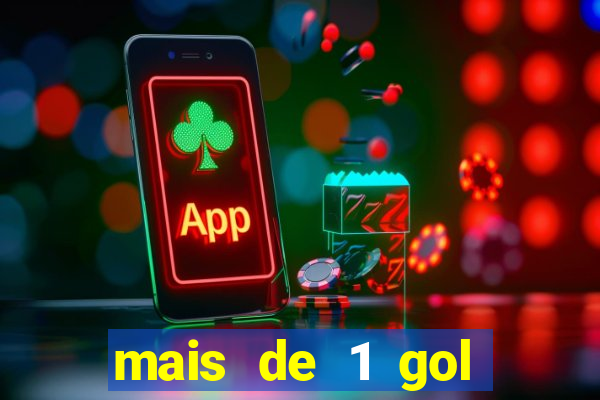 mais de 1 gol estrela bet