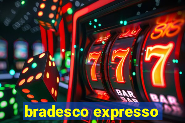 bradesco expresso