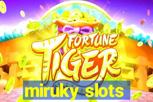 miruky slots