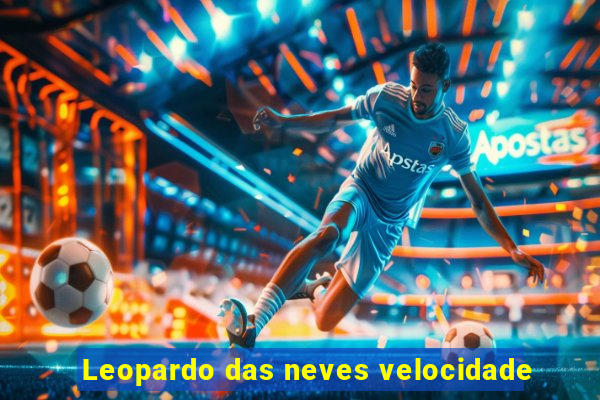Leopardo das neves velocidade