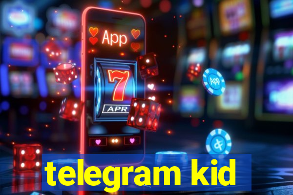telegram kid