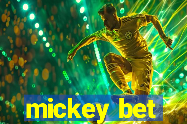 mickey bet