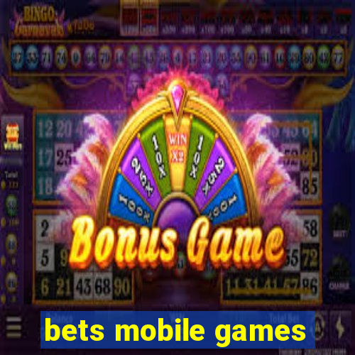 bets mobile games
