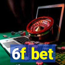6f bet
