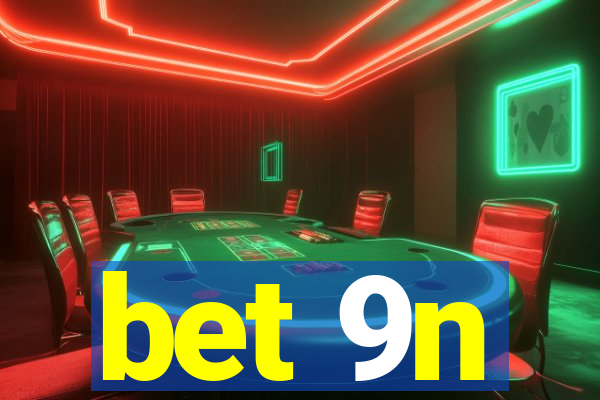 bet 9n