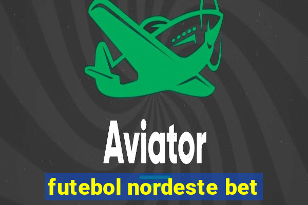 futebol nordeste bet