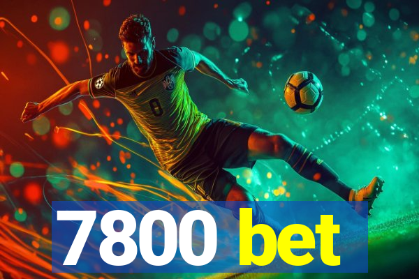 7800 bet