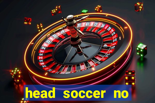 head soccer no click jogos