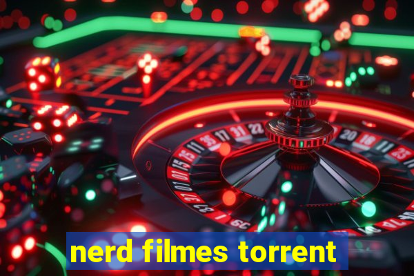 nerd filmes torrent