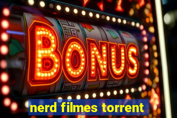 nerd filmes torrent