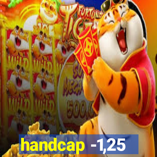 handcap -1,25