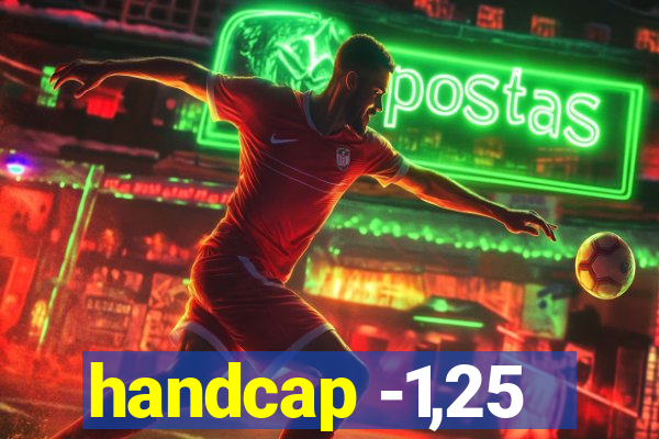handcap -1,25